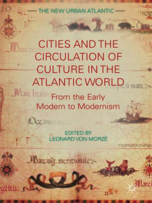 cover image of Cities and the Circulation of Culture in the Atlantic World